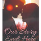 Our Story Ends Here by Sara Naveed