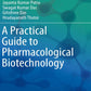 A Practical Guide to Pharmacological Biotechnology