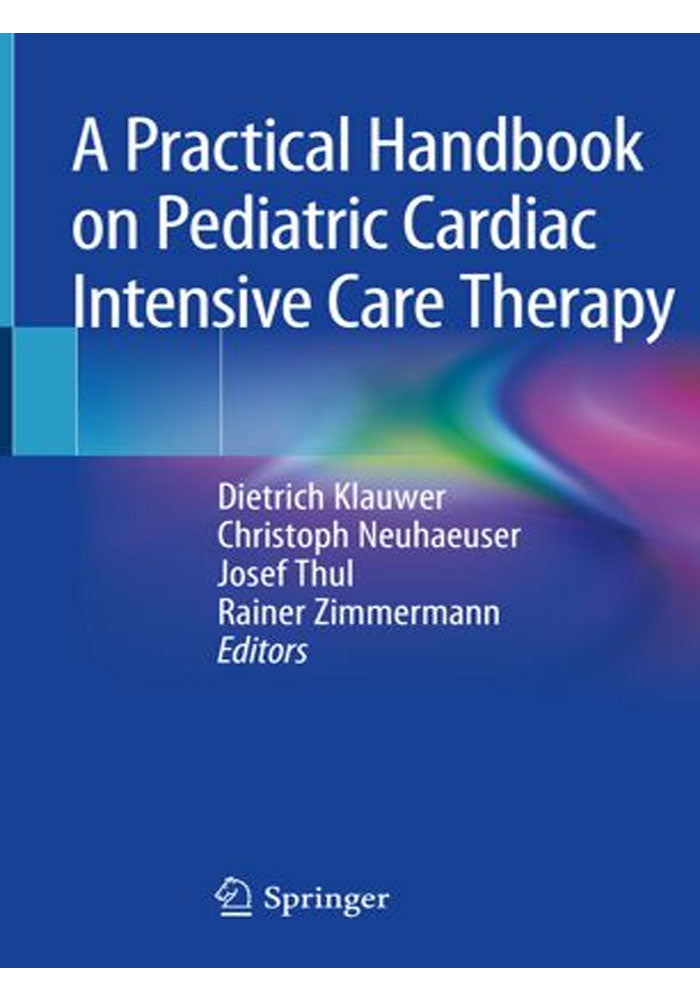A Practical Handbook on Pediatric Cardiac Intensive Care Therapy