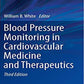 Blood Pressure Monitoring in Cardiovascular Medicine and Therapeutics 3rd Ed