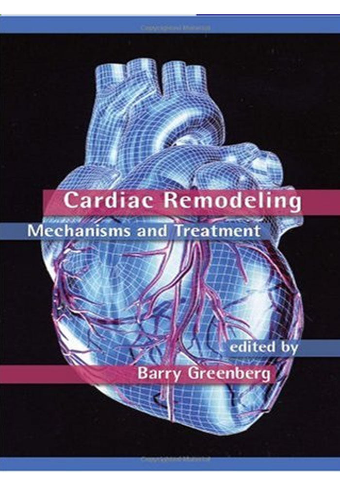 Cardiac Remodeling Mechanisms and Treatment