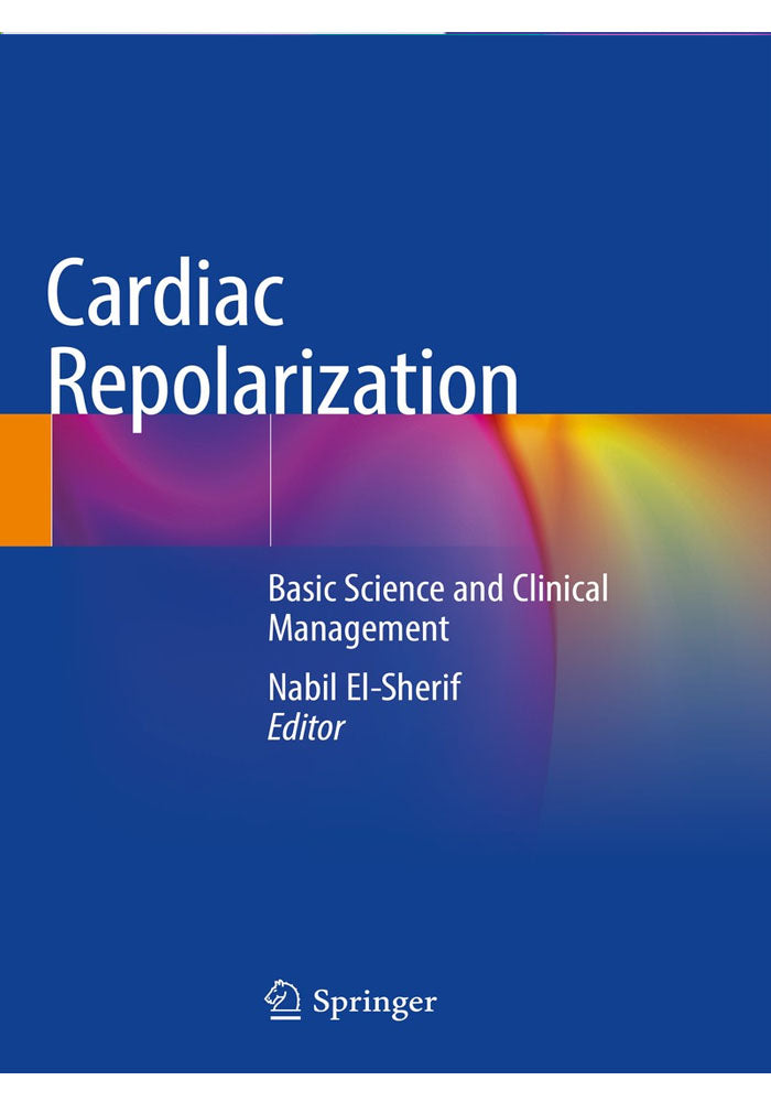 Cardiac Repolarization Basic Science and Clinical Management