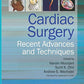 Cardiac Surgery Recent Advances and Techniques
