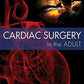 Cardiac Surgery in the Adult 5th Ed