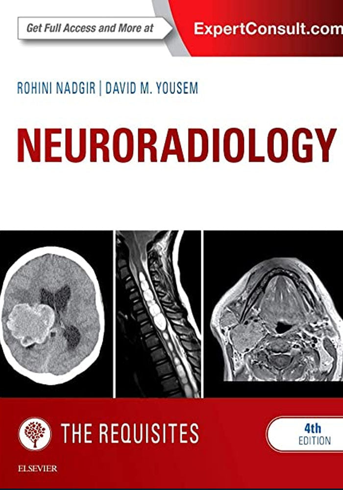 Neuroradiology: The Requisites (The Core Requisites) 4th Edition