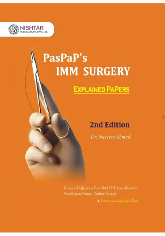 PasPaPs IMM SURGERY EXPLAINED PAPERS NEW 2ND EDITION By Dr Naseem Ahmed