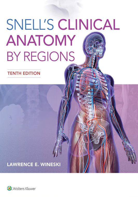 Snell's Clinical Anatomy By Regions 10th Edition