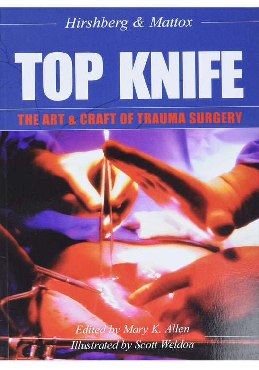TOP KNIFE: The Art & Craft Of Trauma Surgery