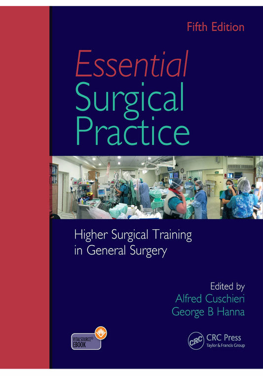 Essential Surgical Practice: Higher Surgical Training In General Surgery, Fifth Edition 5th Edition